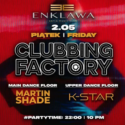 CLUBBING FACTORY w klubowych beatach | PIĄTEK 2.05